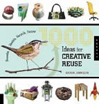 1000 Ideas for Creative Reuse